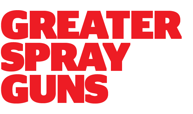 "Greater Spray Guns"