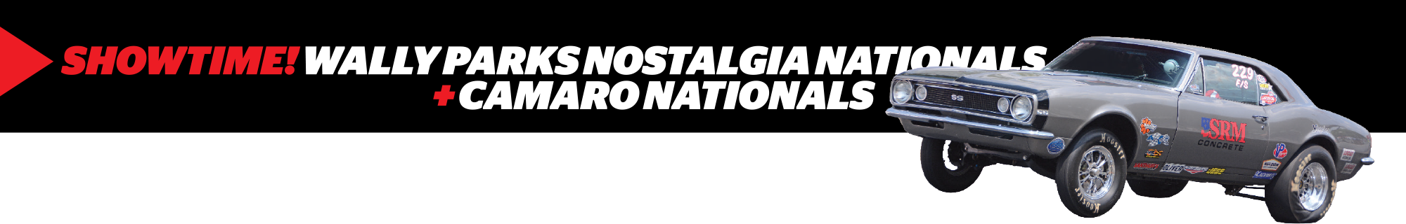 Showtime! Wally Parks Nostalgia Nationals + Camaro Nationals