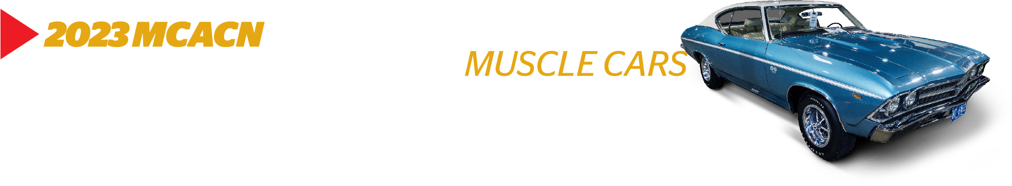 2023 MCACN The Finest Collection of Super-Rare Muscle Cars